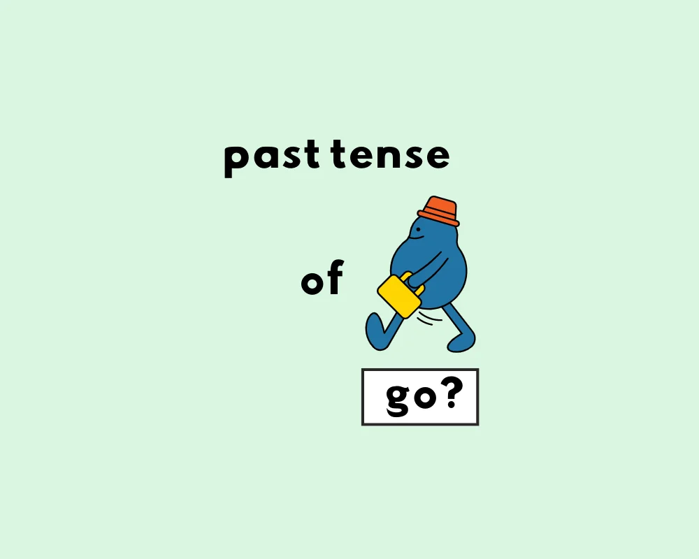 Past Tense of "Go"